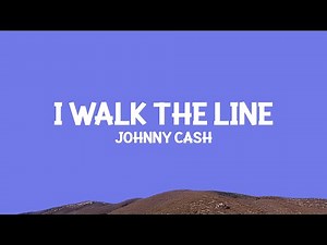 Johnny Cash - I Walk the Line (Lyrics)