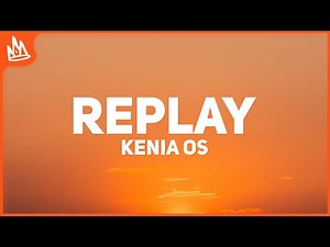 Kenia OS, Steve Aoki – Replay [Letra]