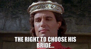the right to choose his bride...