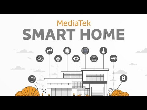 MediaTek Smart Homes - Building Smart & Connected Homes with IoT