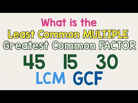 How to find the Least Common MULTIPLE and Greatest Common FACTOR