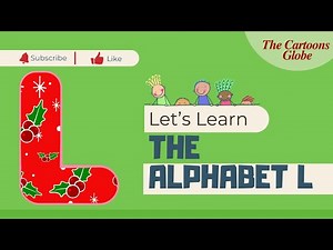 Let's Learn The Letter L -Preschool Song | Alphabet Song | | L Song | | Rhymes For Kids & Toddlers |