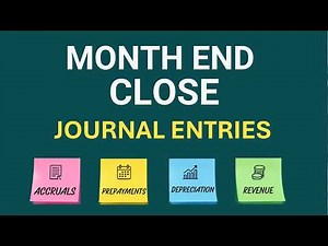 Month-End Close Journal Entries | EVERY Adjustment You Need to Know