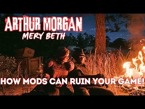 How Mods Can Ruin Your Game | Arthur Morgan & Mary Beth