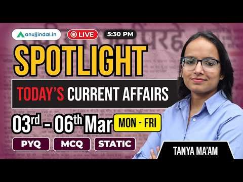 3rd - 6th mar: Current Affairs Today | RBI Grade B 2026 | Spotlight | SEBI | NABARD | Anuj Jindal