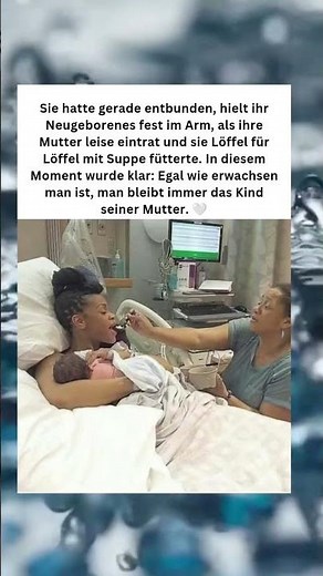 🟢Die Liebe einer Mutter kennt kein Ende 🤍