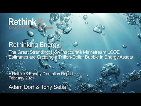 #RethinkingEnergy #TheGreatStranding — A New Energy Report by RethinkX