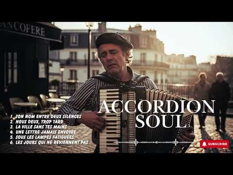 Accordion Soul – Classic Paris Café French Music #frenchlovesongs #classicfrenchmusic #accordion