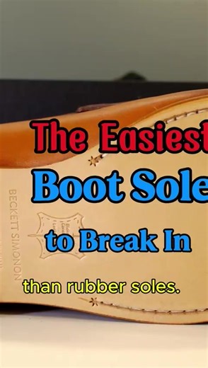 Choose Leather Sole Boots for Easy Break-In Comfort