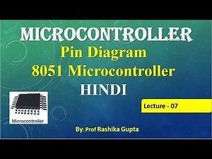 #Lecture07#8051MC#Hindi Pin Diagram of 8051 Microcontroller in Detail (Hindi) | Lecture : 07.