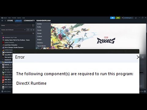 Fix Marvel Rivals Error The Following Components Are Required To Run This Program DirectX Runtime