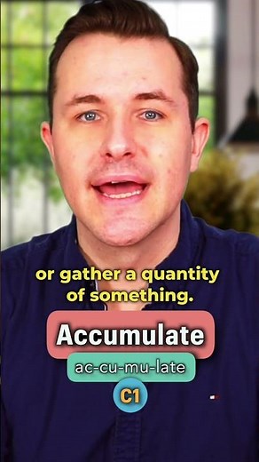 Accumulate - Meaning, Pronunciation, Synonyms and an Example Sentence (English Word of the Day)