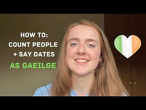 How to COUNT in IRISH: numbers as GAEILGE! part 2 💚 people + dates