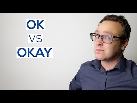 OK or Okay - which is right?