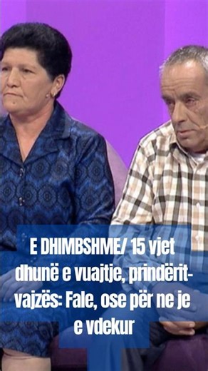 E DHIMBSHME / 15 vjet dhunë e vuajtje, prindërit-vajzës: Fale, ose për ne je e vdekur