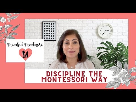 DISCIPLINE THE MONTESSORI WAY