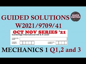 CAIE A & AS LEVEL MATH | OCT NOV 2021 | 9709/41/O/N/21 MECHANICS 1 / ALL QUESTIONS 1 , 2 , 3