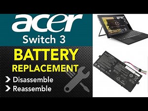 Acer Switch 3 N17h1 Battery Replacement Step By Step....