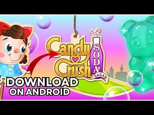 How to Download Candy Crush Soda in Android 2025?