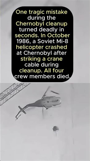 Chernobyl Helicopter Crash 1986: The Tragic Soviet Mi-8 Disaster During Cleanup