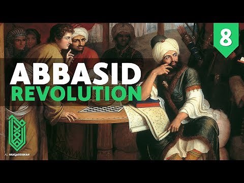 The Abbasid Revolution | 744CE - 786CE | The Birth of Islam Episode 08