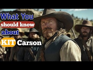 Kit Carson: Guide of the Wild West and the Frontier of Conflict
