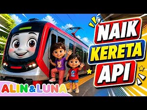 Naik Kereta Api | Lagu Anak Indonesia | Lagu Anak populer