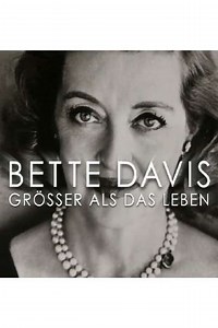 Bette Davis: Larger Than Life - Movie