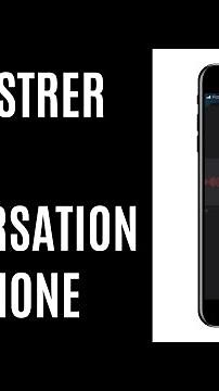 Comment enregistrer une conversation sur iPhone