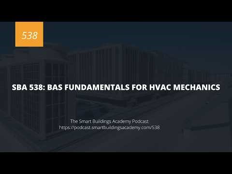 SBA 538: BAS Fundamentals for HVAC Mechanics