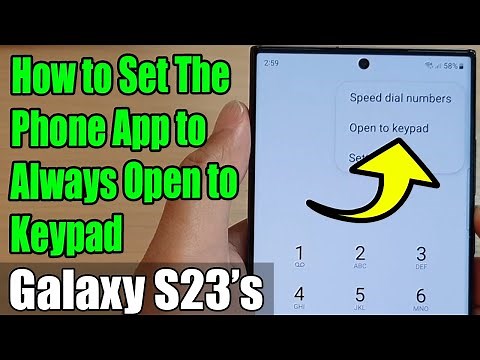 Galaxy S23's: How to Set The Phone App to Always Open to Keypad