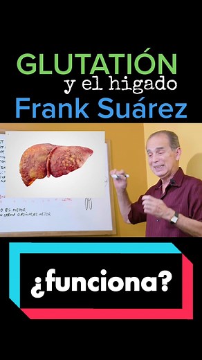 🧑‍⚕️ El Recordado Frank Suárez nos explica los beneficios del Glutatión en el Higado. #glutation #salud #bienestar #precursordeglutation #sistemaimmunitario #sirrosis #higadograso