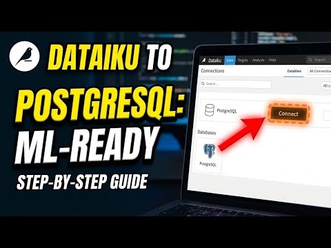 How to connect Dataiku to PostgreSQL for ML-ready datasets - Step By Step