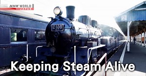 Keeping Steam Alive - Japan Railway Journal