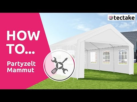 Aufbauanleitung Partyzelt Mammut 8x4m | tectake