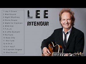 Lee Ritenour Greatest Hits Full Album Playlist