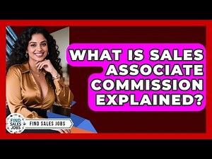 What Is Sales Associate Commission Explained? - Find Sales Jobs