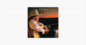 If I Know Me by George Strait on Apple Music