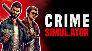 Get your crowbars ready - Crime Simulator is coming to Xbox, PC, and more! | TheXboxHub