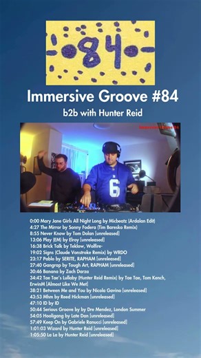 Immersive Groove #84 b2b with Hunter Reid