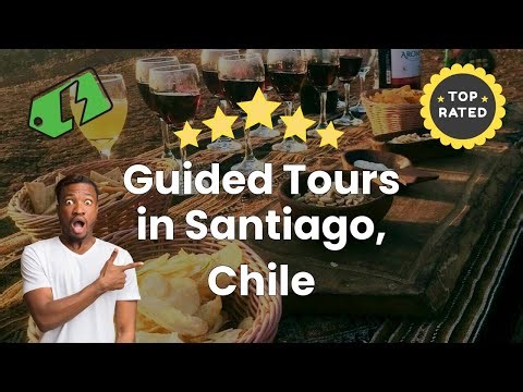 Guided Tours in Santiago, Chile