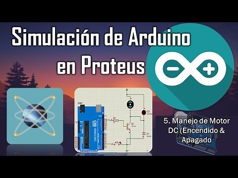 Manejo de Motor DC (Encendido-Apagado) con ARDUINO-Simulacion de Arduino con Proteus
