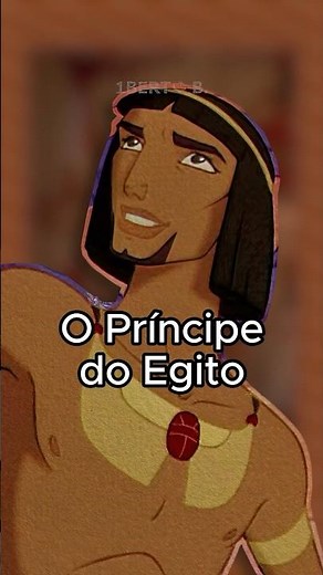 Você percebeu que no filme O Príncipe do Egito