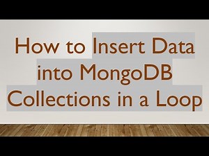 How to Insert Data into MongoDB Collections in a Loop