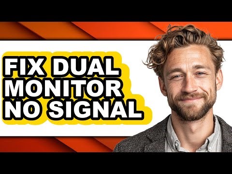 How to Fix Dual Monitor No Signal - Full Guide