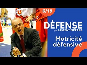 Motricité défensive [Laurent Buffard] 6/19
