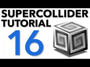 SuperCollider Tutorial: 16. Composing a Piece, Part II