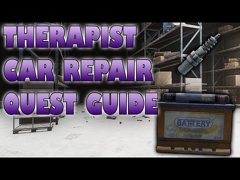 ESCAPE FORM TARKOV - CAR REPAIR THERAPIST QUEST GUIDE