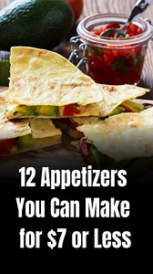 12 cheap appetizers you can make for $7 or less