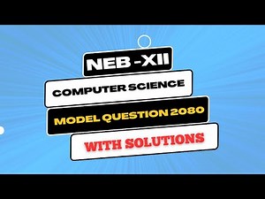 NEB Class 12 Computer Science New Model Set Solution 2080